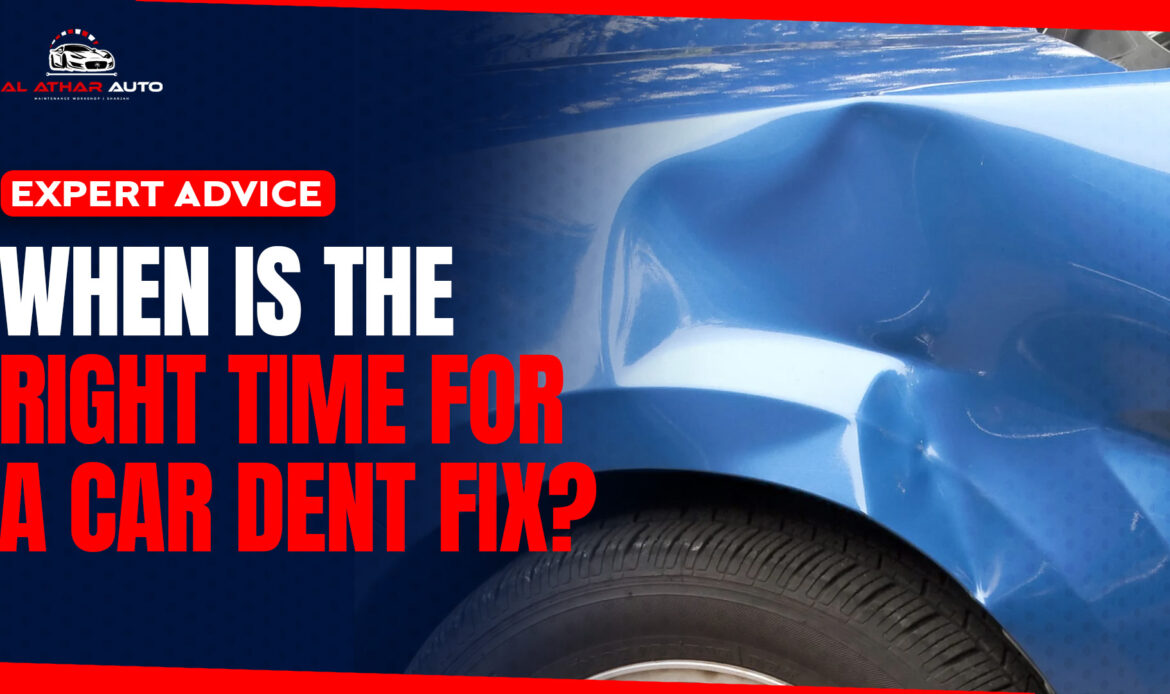 Expert Advice: When Is the Right Time for a Car Dent Fix?