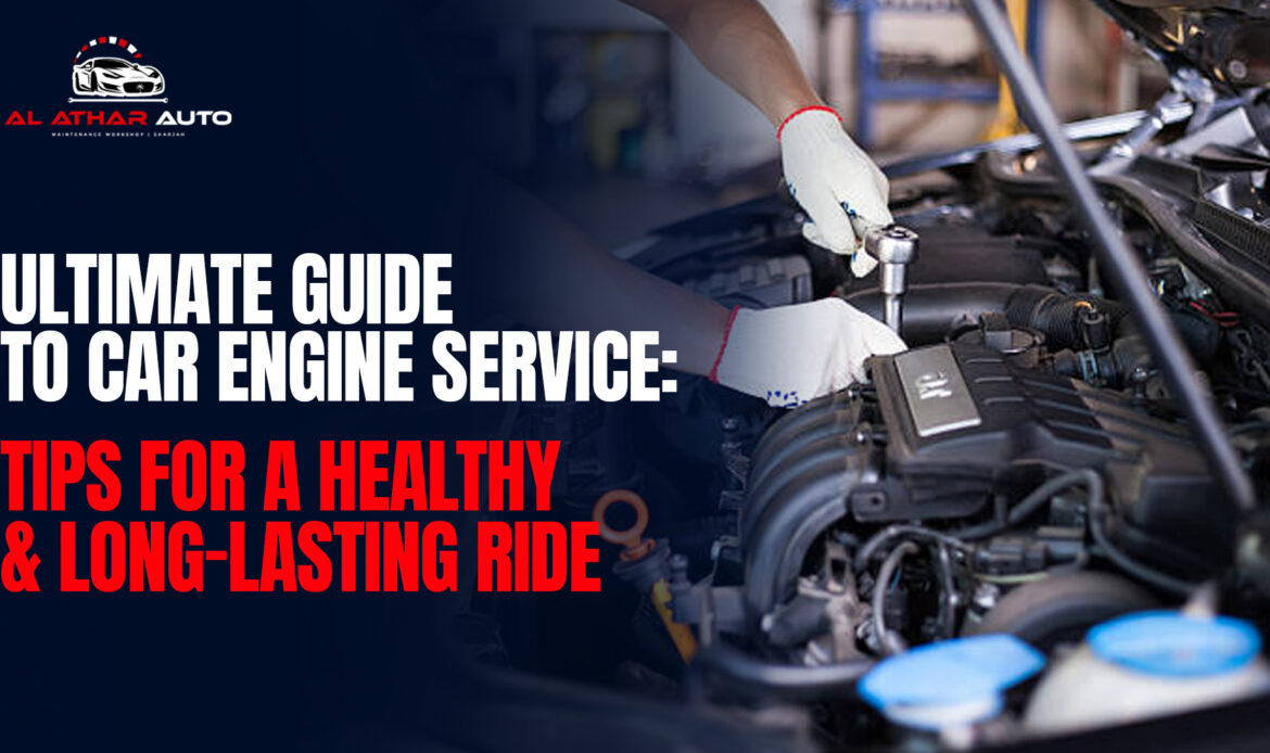 Car Engine Service Tips: Keep Your Ride Smooth & Long-Lasting